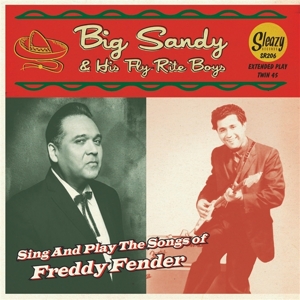CD Shop - BIG SANDY & HIS FLYRITE B 7-SING AND PLAY THE SONGS OF FREDDY FENDER