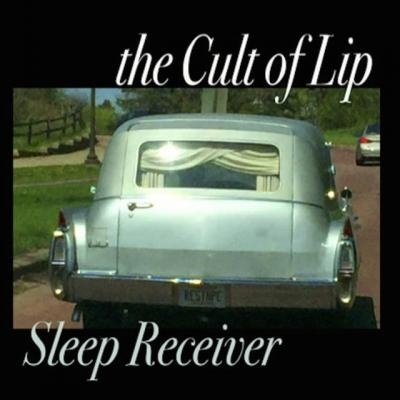 CD Shop - CULT OF LIP SLEEP RECEIVER & YOUR FEEDBACK