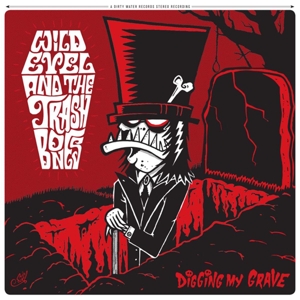CD Shop - WILD EVEL AND THE TRASHBONES DIGGING MY GRAVE