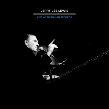 CD Shop - LEWIS, JERRY LEE LIVE AT THIRD MAN