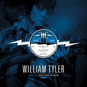 CD Shop - TYLER, WILLIAM LIVE AT THIRD MAN RECORDS