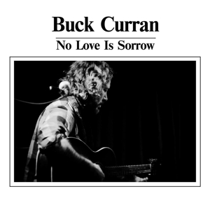 CD Shop - CURRAN, BUCK NO LOVE IS SORROW