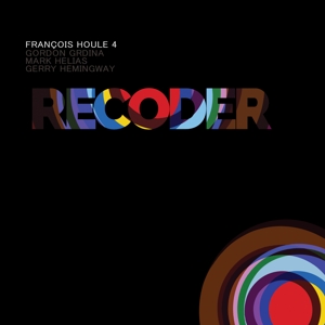 CD Shop - HOULE, FRANCOIS 4 & GORDO RECODER