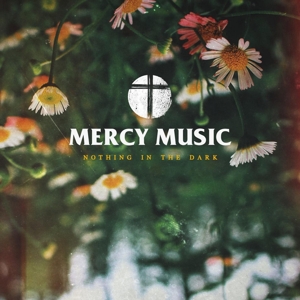 CD Shop - MERCY MUSIC NOTHING IN THE DARK