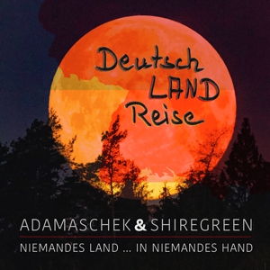 CD Shop - SHIREGREEN & ADAMASCHEK DEUTSCH LAND REISE