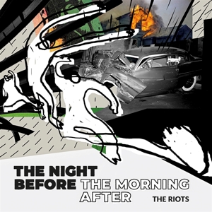 CD Shop - RIOTS 7-THE NIGHT BEFORE/THE MORNING AFTER