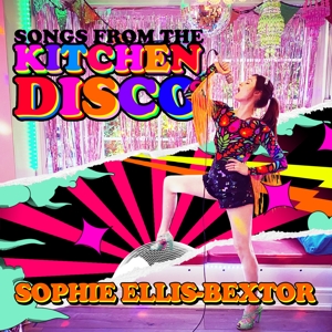 CD Shop - BEXTOR, SOPHIE ELLIS SONGS FROM THE KITCHEN DISCO: SOPHIE ELLIS-BEXTOR\