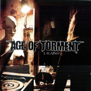 CD Shop - AGE OF TORMENT I, AGAINST