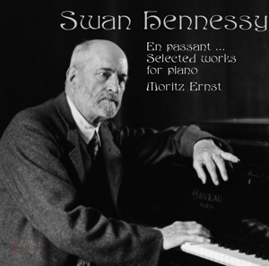 CD Shop - ERNST, MORITZ SWAN HENNESSY, SELECTED WORKS FOR PIANO