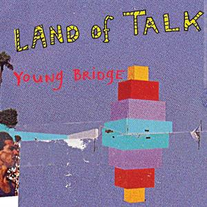 CD Shop - LAND OF TALK YOUNG BRIDGE