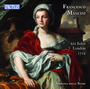 CD Shop - ARMONIA DELLA SFERE MANCINI: 12 SOLOS FOR A VIOLIN OF FLUTE, LONDON 1724
