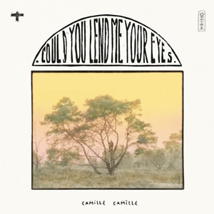 CD Shop - CAMILLE CAMILLE COULD YOU LEND ME YOUR EYES