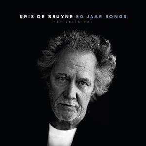 CD Shop - BRUYNE, KRIS DE 50 JAAR SONGS -HET BESTE VAN
