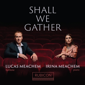 CD Shop - MEACHEM, LUCAS / IRINA ME SHALL WE GATHER