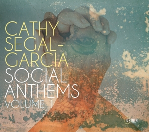 CD Shop - SEGAL-GARCIA, CATHY SOCIAL ANTHEMS, VOLUME 1