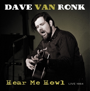 CD Shop - RONK, DAVE VAN HEAR ME HOWL - LIVE 1964