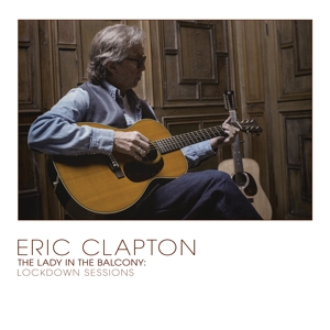 CD Shop - CLAPTON, ERIC THE LADY IN THE BALCONY: LOCKDOWN SESSIONS