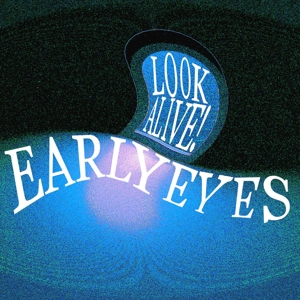 CD Shop - EARLY EYES LOOK ALIVE!
