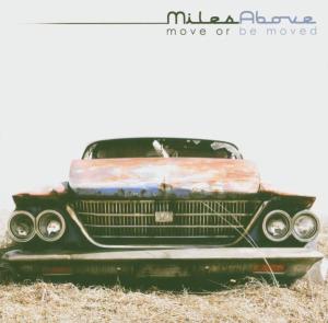 CD Shop - MILES ABOVE MOVE OR BE MOVED