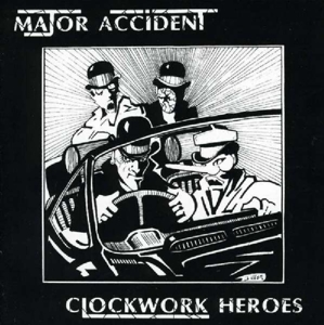 CD Shop - MAJOR ACCIDENT CLOCKWORK HEROES