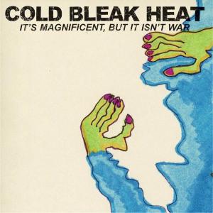 CD Shop - COLD BLEAK HEAT IT\