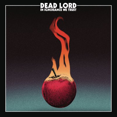 CD Shop - DEAD LORD IN IGNORANCE WE TRUST / INCL. PATCH & BONUS TRACK -LTD-