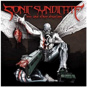 CD Shop - SONIC SYNDICATE LOVE AND OTHER DISASTERS