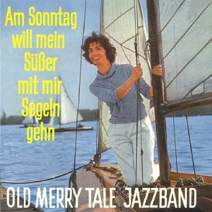 CD Shop - OLD MERRY TALE JAZZBAND AM SONNTAG WILL MEIN SUSS