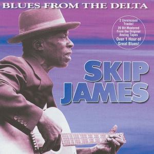 CD Shop - JAMES, SKIP BLUES FROM THE DELTA