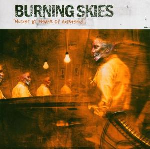 CD Shop - BURNING SKIES MURDER BY MEANS OF EXISTENCE