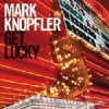 CD Shop - KNOPFLER MARK GET LUCKY