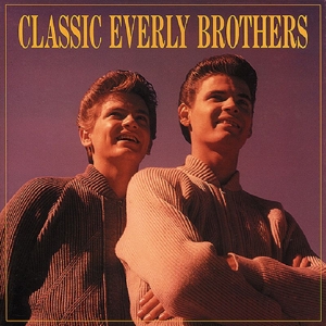 CD Shop - EVERLY BROTHERS CLASSICS 1955-1960