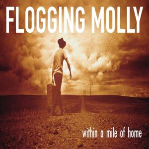 CD Shop - FLOGGING MOLLY WITHIN A MILE FROM HOME