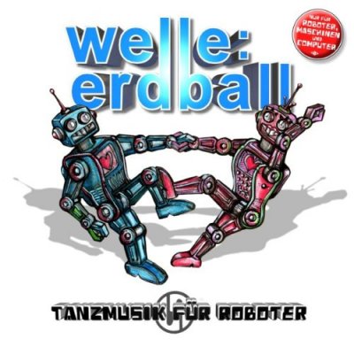 CD Shop - WELLE ERDBALL TANZMUSIK FUR ROBOTER LT