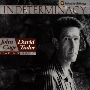 CD Shop - CAGE, JOHN/DAVID TUDOR INDETERMINACY: NEW ASPECT OF FORM IN INSTRUMENTAL