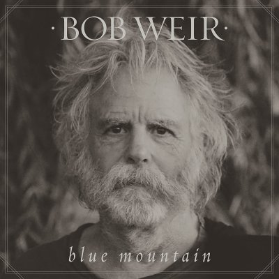 CD Shop - WEIR, BOB BLUE MOUNTAIN
