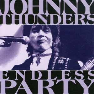 CD Shop - THUNDERS, JOHNNY ENDLESS PARTY