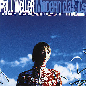 CD Shop - WELLER, PAUL MODERN CLASSICS:THE GREATEST HITS