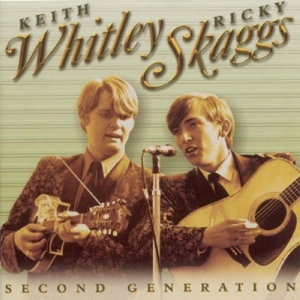 CD Shop - WHITLEY, KEITH & RICKY SK SECOND GENERATION BLUEGRASS