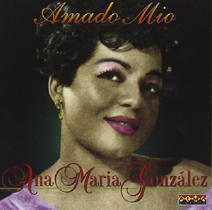 CD Shop - GONZALEZ, ANA MARIA AMADO MIO