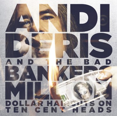 CD Shop - DERIS, ANDI AND THE BAD B MILLION DOLLAR HAIRCUTS ON TEN CENT HEADS