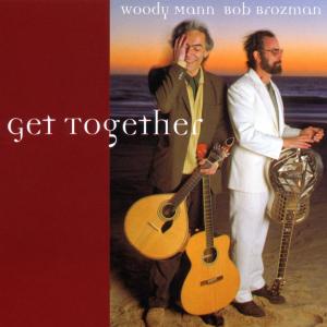 CD Shop - MANN, WOODY & BOB BROZMAN GET TOGETHER