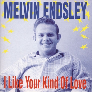 CD Shop - ENDSLEY, MELVIN I LIKE YOUR KIND OF LOVE