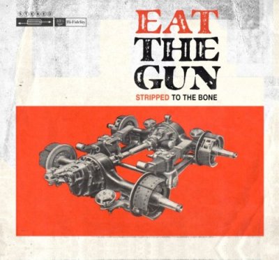 CD Shop - EAT THE GUN STRIPPED TO THE BONE