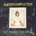 CD Shop - SUPERCONDUCTOR HIT SONGS FOR GIRLS