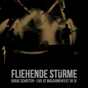 CD Shop - FLIEHENDE STURME GRAUE SCHATTEN - LIVE AT MASCHINENFEST 2K15