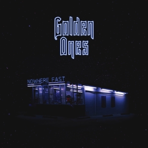 CD Shop - GOLDEN ONES NOWHERE FAST