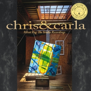CD Shop - CHRIS & CARLA VELVET FOG: THE STUDIO RECORDINGS