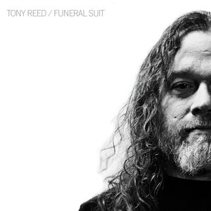 CD Shop - REED, TONY BLOOD AND STRINGS: THE RIPPLE ACOUSTIC SERIES CHAPTER 2 FUNERAL SUIT
