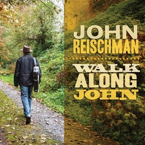 CD Shop - REISCHMAN, JOHN WALK ALONG JOHN